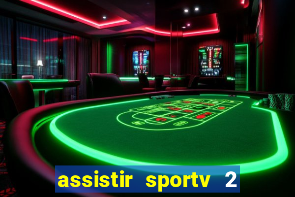 assistir sportv 2 ao vivo futemax